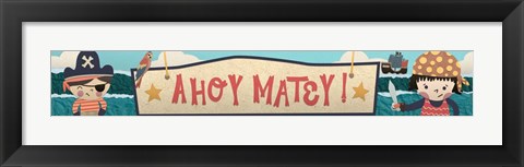 Framed Ahoy Matey Sign Print