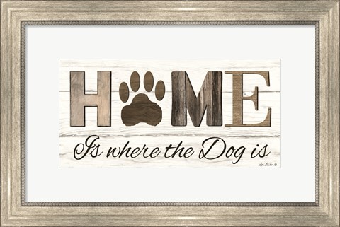 Framed Home is Where the Dog is Print
