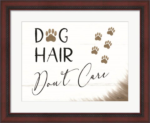 Framed Dog Hair, Don&#39;t Care Print
