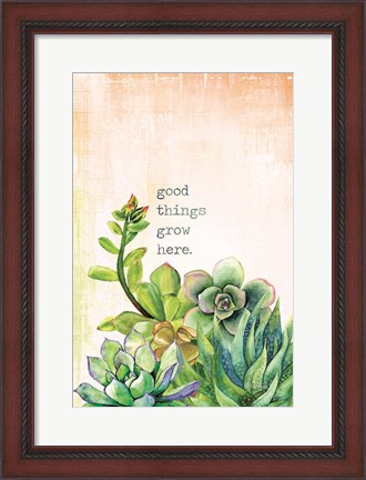 Framed Good Things Grow Here Print