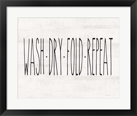 Framed Wash - Dry - Fold - Repeat Print