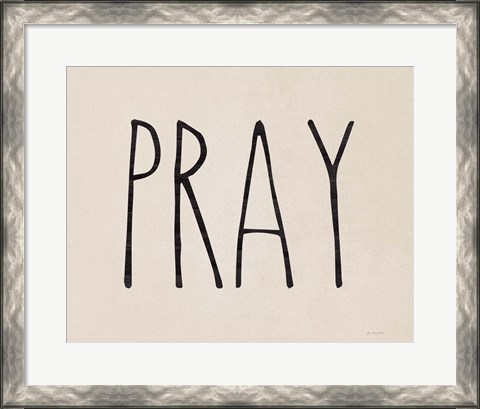 Framed Pray Print