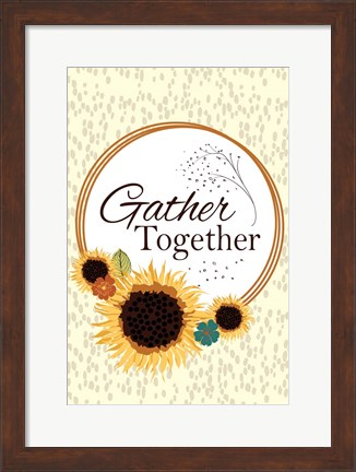 Framed Gather Together Print