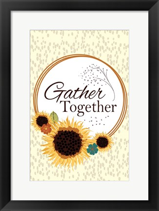 Framed Gather Together Print
