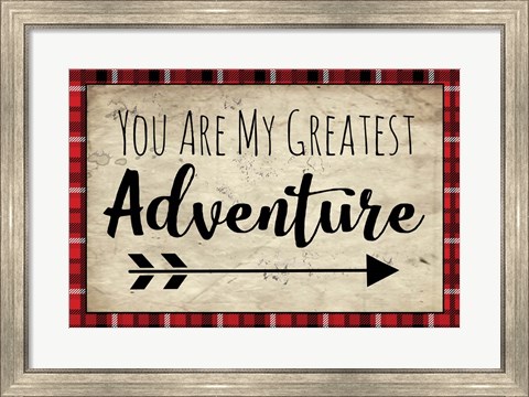 Framed You Are My Greatest Adventure Print