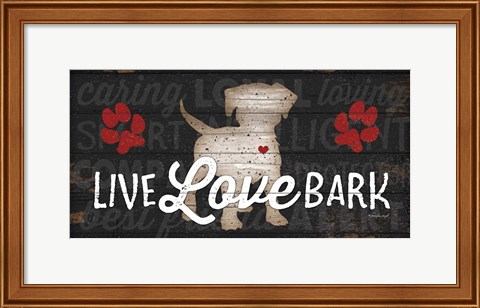 Framed Live Love Bark Print