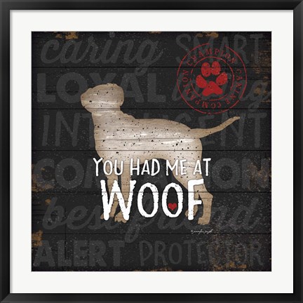 Framed You Had Me at Woof Print