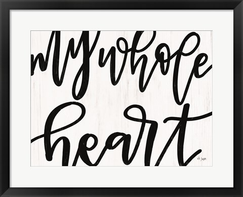Framed My Whole Heart Print