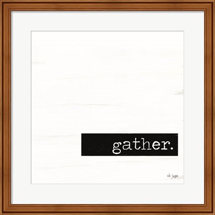 Framed Gather Print