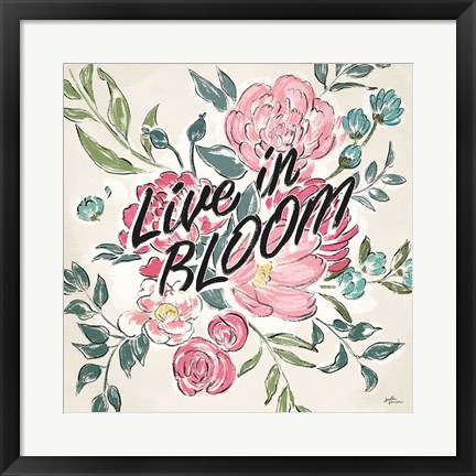 Framed Live in Bloom II Print
