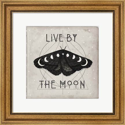 Framed Live by the Moon I Print