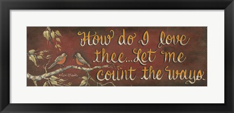 Framed How Do I Love Thee? Print