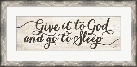 Framed Give It to God and Go to Sleep Print
