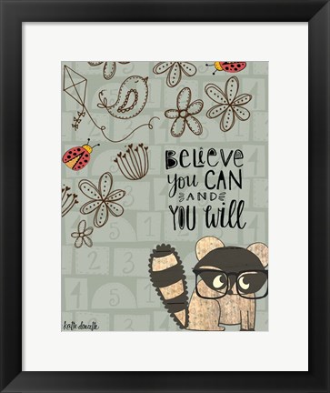 Framed Believe You Can - Raccoon Print