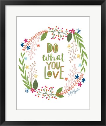 Framed Do What You Love Print