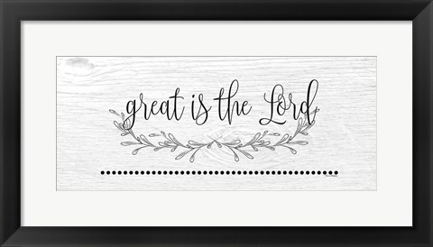 Framed Great is the Lord Print