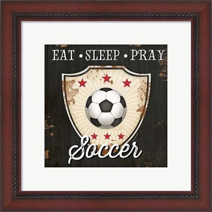 Framed Eat, Sleep, Pray, Soccer Print