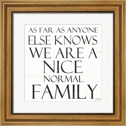 Framed Nice Normal Family Print