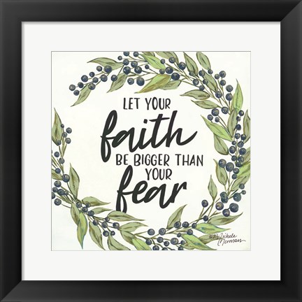 Framed Let Your Faith be Bigger Print