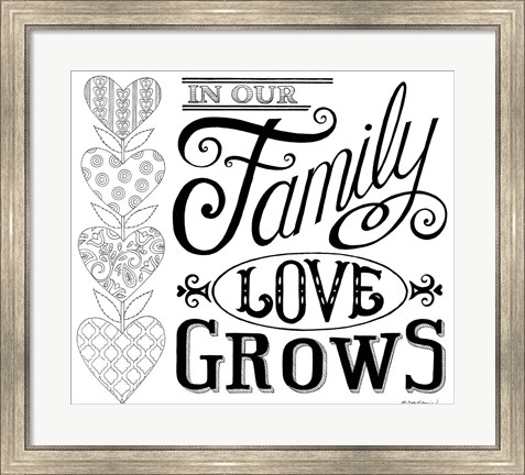 Framed In Our Family Love Grows Print