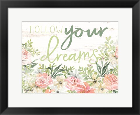 Framed Floral Follow Your Dreams Print
