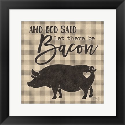 Framed Let There be Bacon Print