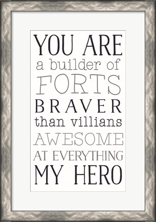 Framed You are a Builder of Forts Print