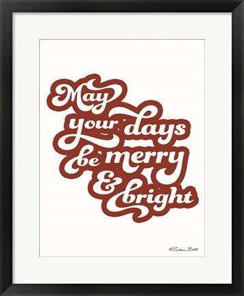 Framed May Your Days be Merry &amp; Bright Print