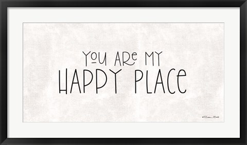 Framed You Are My Happy Place Print