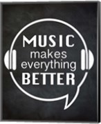 Music Makes Everything Better