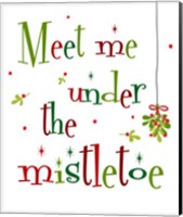 Framed Meet Me Under the Mistletoe