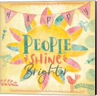 Framed Happy People Shine Brightly