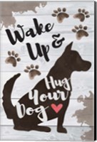 Framed Wake Up and Hug Your Dog