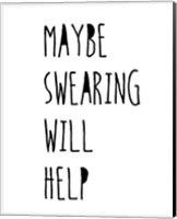 Framed Swearing Helps
