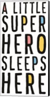 Framed Little Superhero Sleeps Here
