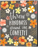 Framed Throw Kindness Around Like Confetti