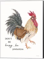 Framed Be Productive Rooster