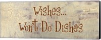 Framed Wishes... Won't Do Dishes