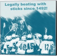 Framed Legally Beating with Sticks Since 1492