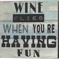 Framed Wine Flies When You're Having Fun - square