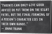 Framed Person's Character Lies in Their Own Hands -Anne Frank