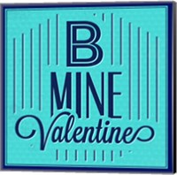 Framed B Mine Valentine 1