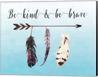 Framed Be Kind and Be Brave
