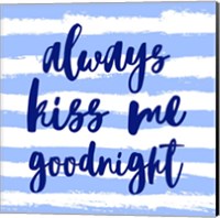Framed Always Kiss me Goodnight-Blue