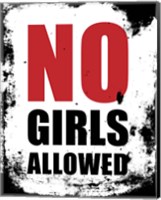 Framed No Girls Allowed - White Grunge