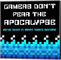 Framed Gamers Don't Fear The Apocalypse  - Blue