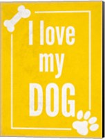 Framed Love my Dog Yellow