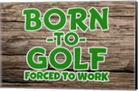 Framed Born 2 Golf