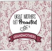 Framed Great Mothers Get Promoted To Grandmothers Red