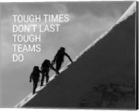 Framed Tough Times Don't Last Mountain Climbing Team Black and White
